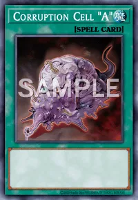 Corruption Cell "A", Yu-Gi-Oh! card, SPELL