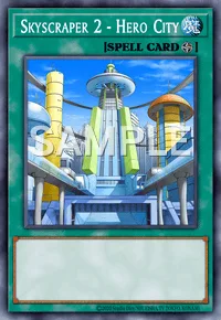 Skyscraper 2 - Hero City, Yu-Gi-Oh! card, SPELL