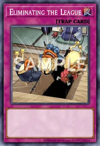 Eliminating the League, Yu-Gi-Oh! card, TRAP