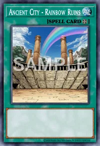 Ancient City - Rainbow Ruins, Yu-Gi-Oh! card, SPELL