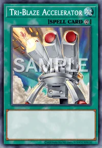 Tri-Blaze Accelerator, Yu-Gi-Oh! card, SPELL