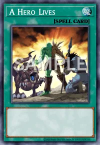 A Hero Lives, Yu-Gi-Oh! card, SPELL