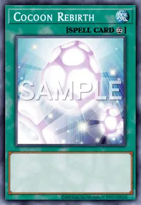 Cocoon Rebirth, Yu-Gi-Oh! card, SPELL