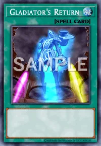 Gladiator's Return, Yu-Gi-Oh! card, SPELL