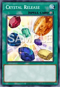 Crystal Release, Yu-Gi-Oh! card, SPELL