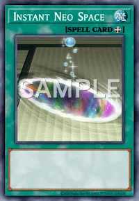 Instant Neo Space, Yu-Gi-Oh! card, SPELL