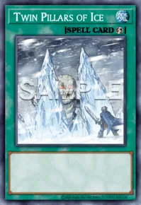 Twin Pillars of Ice, Yu-Gi-Oh! card, SPELL