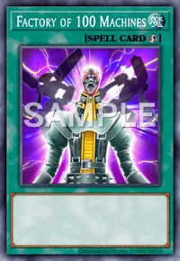 Factory of 100 Machines, Yu-Gi-Oh! card, SPELL