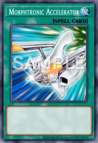 Morphtronic Accelerator, Yu-Gi-Oh! card, SPELL