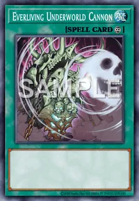 Everliving Underworld Cannon, Yu-Gi-Oh! card, SPELL