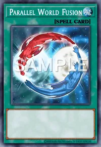 Parallel World Fusion, Yu-Gi-Oh! card, SPELL