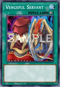 Vengeful Servant, Yu-Gi-Oh! card, SPELL