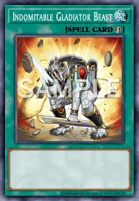 Indomitable Gladiator Beast, Yu-Gi-Oh! card, SPELL