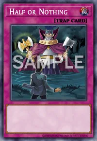 Half or Nothing, Yu-Gi-Oh! card, TRAP