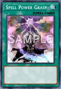Spell Power Grasp, Yu-Gi-Oh! card, SPELL