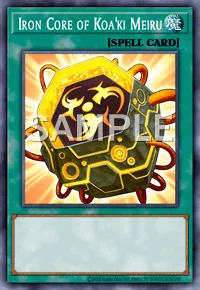 Iron Core of Koa'ki Meiru, Yu-Gi-Oh! card, SPELL