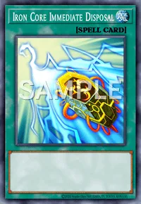 Iron Core Immediate Disposal, Yu-Gi-Oh! card, SPELL