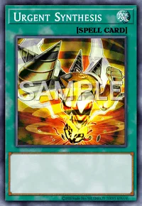 Urgent Synthesis, Yu-Gi-Oh! card, SPELL