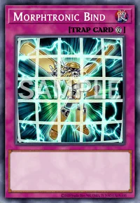 Morphtronic Bind, Yu-Gi-Oh! card, TRAP
