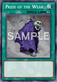 Pride of the Weak, Yu-Gi-Oh! card, SPELL