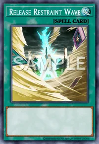 Release Restraint Wave, Yu-Gi-Oh! card, SPELL