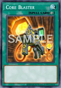 Core Blaster, Yu-Gi-Oh! card, SPELL
