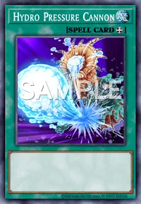 Hydro Pressure Cannon, Yu-Gi-Oh! card, SPELL
