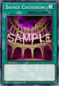 Savage Colosseum, Yu-Gi-Oh! card, SPELL