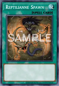 Reptilianne Spawn, Yu-Gi-Oh! card, SPELL