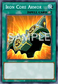 Iron Core Armor, Yu-Gi-Oh! card, SPELL