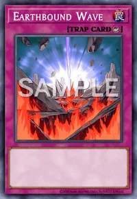 Earthbound Wave, Yu-Gi-Oh! card, TRAP