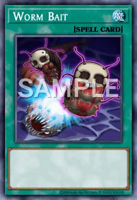Worm Bait, Yu-Gi-Oh! card, SPELL