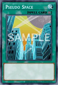Pseudo Space, Yu-Gi-Oh! card, SPELL