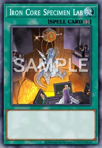 Iron Core Specimen Lab, Yu-Gi-Oh! card, SPELL