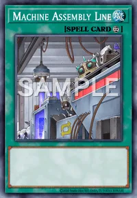 Machine Assembly Line, Yu-Gi-Oh! card, SPELL