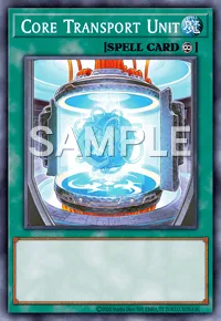 Core Transport Unit, Yu-Gi-Oh! card, SPELL
