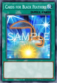 Cards for Black Feathers, Yu-Gi-Oh! card, SPELL