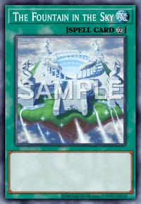 The Fountain in the Sky, Yu-Gi-Oh! card, SPELL