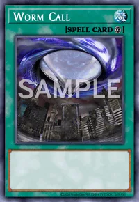 Worm Call, Yu-Gi-Oh! card, SPELL