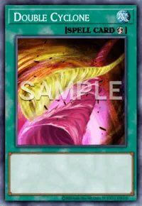 Double Cyclone, Yu-Gi-Oh! card, SPELL
