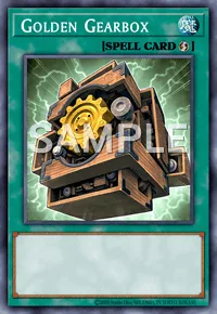 Golden Gearbox, Yu-Gi-Oh! card, SPELL