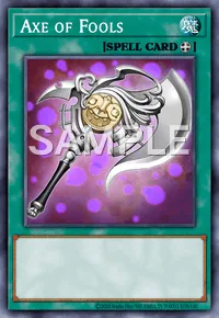Axe of Fools, Yu-Gi-Oh! card, SPELL