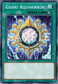 Gishki Aquamirror, Yu-Gi-Oh! card, SPELL