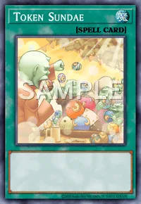 Token Sundae, Yu-Gi-Oh! card, SPELL