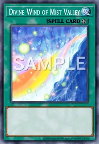 Divine Wind of Mist Valley, Yu-Gi-Oh! card, SPELL