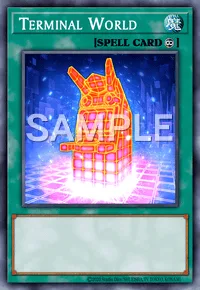 Terminal World, Yu-Gi-Oh! card, SPELL