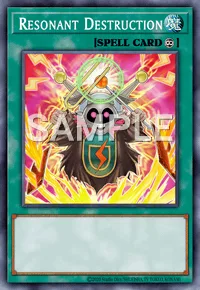 Resonant Destruction, Yu-Gi-Oh! card, SPELL