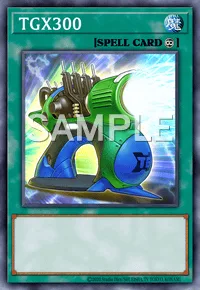 TGX300, Yu-Gi-Oh! card, SPELL