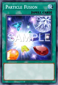 Particle Fusion, Yu-Gi-Oh! card, SPELL