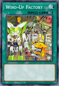 Wind-Up Factory, Yu-Gi-Oh! card, SPELL
